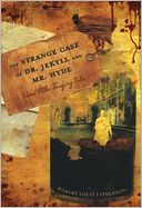 The Strange Case of Dr. Jekyll and Mr. Hyde and Other Terrifying Tales