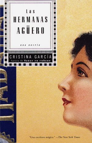 Las hermanas Aguero: Una Novela