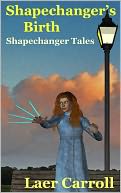 Shapechanger's Birth