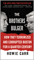 The Brothers Bulger: How They Terrorized and Corrupted Boston for a Quarter Century