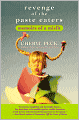 Revenge of the Paste Eaters: Memoirs of a Misfit