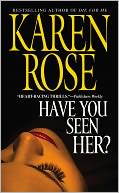 Have You Seen Her? by Karen Rose: NOOK Book Cover