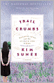 Trail of Crumbs: Hunger, Love, and the Search for Home