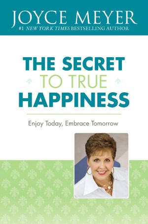 Secret to True Happiness: Enjoy Today, Embrace Tomorrow