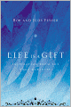 Life Is a Gift: Inspiration from the Soon Departed