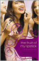 The Fruit of My Lipstick (All about Us Series #2)