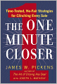 The One Minute Closer: Time-Tested, No-Fail Strategies for Clinching Every Sale