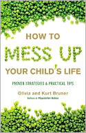How to Mess Up Your Child's Life: Proven Strategies & Practical Tips