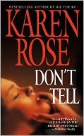 Don't Tell by Karen Rose: NOOK Book Cover