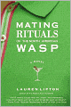 Mating Rituals of the North American WASP