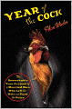 Year of the Cock: The Remarkable True Account of a Married Man Who Left His Wife and Paid the Price