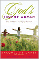God's Trophy Women: You Are Blessed and Highly Favored