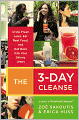 3-Day Cleanse: Drink Fresh Juice, Eat Real Food, and Get Back into Your Skinny Jeans
