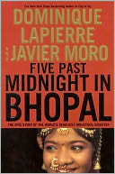Five Past Midnight in Bhopal: The Epic Story of the World's Deadliest Industrial Disaster