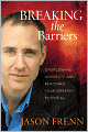 Breaking the Barriers: Overcoming Adversity and Reaching Your Greatest Potential