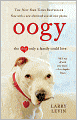 Oogy: The Dog Only a Family Could Love
