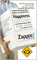 Delivering Happiness: A Path to Profits, Passion, and Purpose