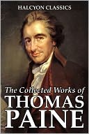 The Collected Works of Thomas Paine
