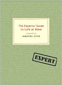 The Experts' Guide to Life at Home