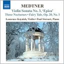 Medtner: Violin Sonata No. 3; Three Nocturnes; Fairy Tale