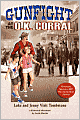 Gunfight at the O. K. Corral: Luke and Jenny Visit Tombstone