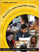Words Their Way: Word Sorts for Within Word Pattern Spellers