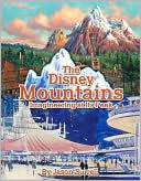 Disney Mountains: Imagineering at Its Peak