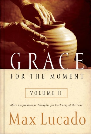 Grace for the Moment Volume II: More Inspirational Thoughts for Each Day of the Year