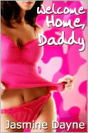 Welcome Home, Daddy (Taboo Bondage Erotica)