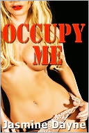 Occupy Me (Gangbang Erotic Fiction)