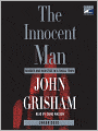 The Innocent Man: Murder and Injustice in a Small Town