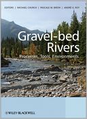 Gravel Bed Rivers: Processes, Tools, Environments