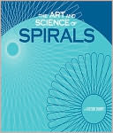 The Art and Science of Spirals (PagePerfect NOOK Book)