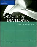 Oracle 10g Developer: PL/SQL Programming
