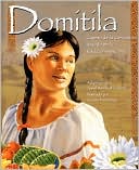 Domitila: Cuento de la Cenicienta Basado en la Tradicion Mexicana