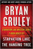 Bryan Gruley's Starvation Lake Mystery Series 2-Book Boxed Set: Starvation Lake and The Hanging Tree