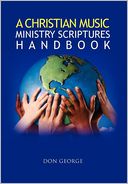 A Christian Music Ministry Scriptures Handbook