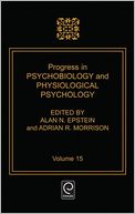 Progress In Psychobiology And Physiological Psychology, Volume 15