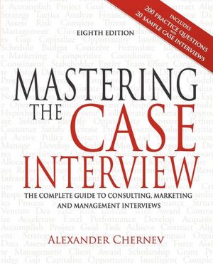 Mastering The Case Interview