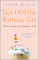 Don't Kill the Birthday Girl: Tales from an Allergic Life