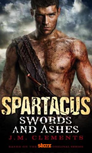 Online free ebook downloads read online Spartacus: Swords and Ashes