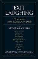 Exit Laughing: How Humor Takes the Sting Out of Death