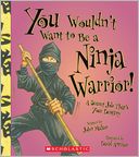 You Wouldn't Want to Be a Ninja Warrior!