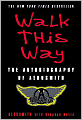 Walk This Way: The Autobiography of Aerosmith