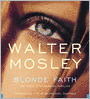 Blonde Faith: Easy Rawlins Mystery Series, Book 11