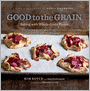 Good to the Grain: Baking with Whole-Grain Flours
