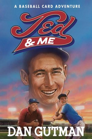 Ted and Me (Baseball Card Adventure Series)