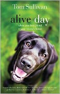 Alive Day: A Story of Love and Loyalty
