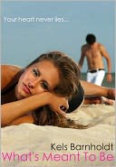 What's Meant To Be by Kels Barnholdt: NOOK Book Cover
