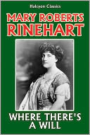 Where There's a Will by Mary Roberts Rinehart